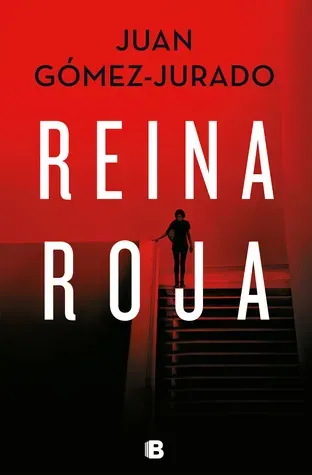 Reina roja (Antonia Scott, #1) by Juan Gómez-Jurado